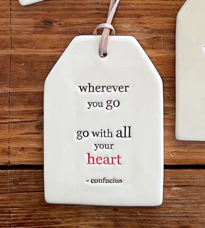 Paper Boat Press Quote Tag - Wherever you go go with all your heart