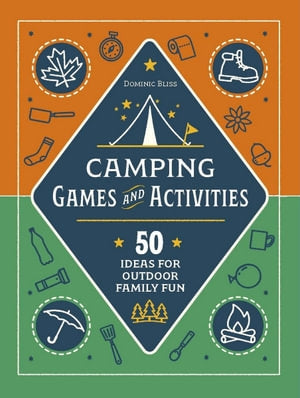 Camping Challenges - 50 Ideas for Outdoor Family Fun