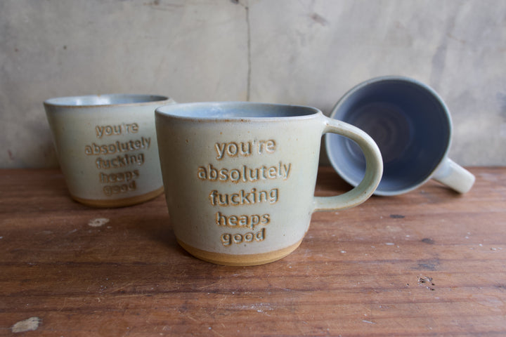 Maddie Deere 'You're Absolutely Fucking Heaps Good'  Mug