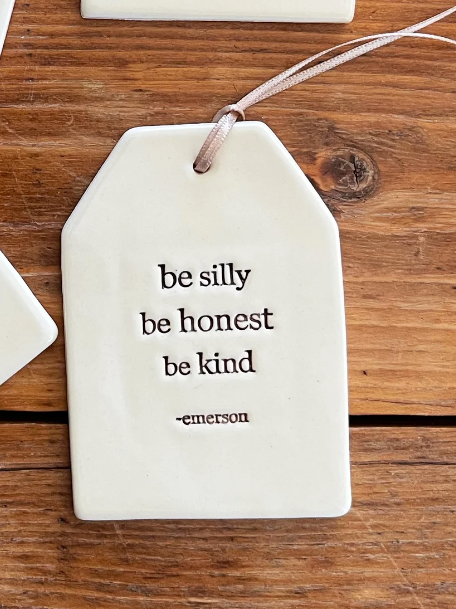 Paper Boat Press Quote Tag - Be silly be honest be kind