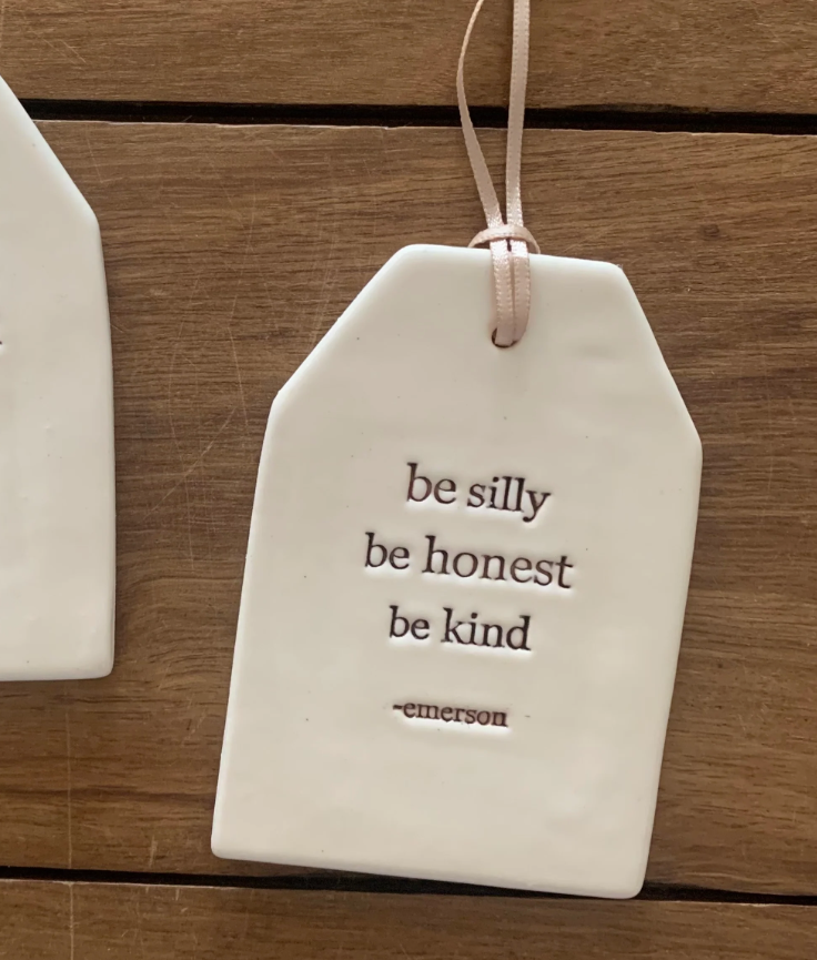 Paper Boat Press Quote Tag - Be silly be honest be kind