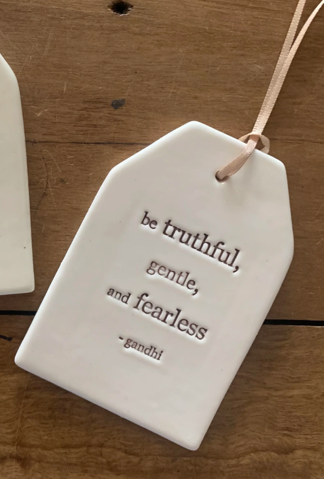 Paper Boat Press Quote Tag - Be truthful gentle and fearless