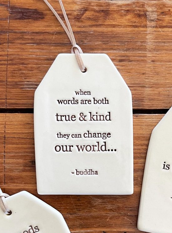 Paper Boat Press Quote Tag - When words are both true and kind